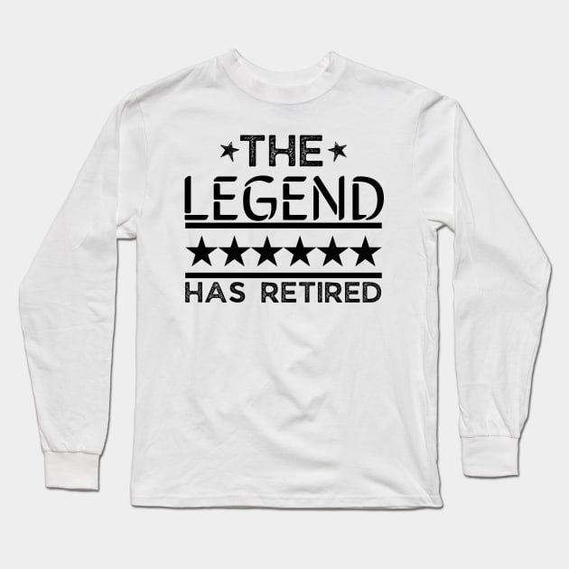 The legend has retired, retirement gift tees Long Sleeve T-Shirt by JustBeSatisfied